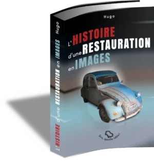 L'HISTOIRE d'une RESTAURATION en IMAGES
